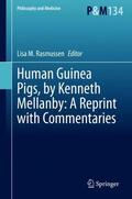 Rasmussen |  Human Guinea Pigs, by Kenneth Mellanby: A Reprint with Commentaries | Buch |  Sack Fachmedien
