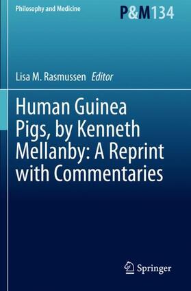Rasmussen | Human Guinea Pigs, by Kenneth Mellanby: A Reprint with Commentaries | Buch | 978-3-030-37699-4 | sack.de