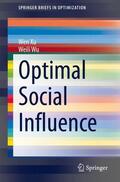 Wu / Xu |  Optimal Social Influence | Buch |  Sack Fachmedien