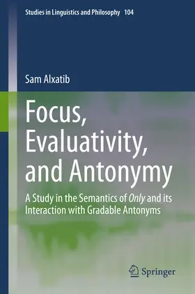 Alxatib | Focus, Evaluativity, and Antonymy | E-Book | sack.de