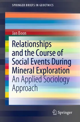 Boon |  Relationships and the Course of Social Events During Mineral Exploration | Buch |  Sack Fachmedien