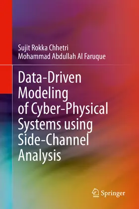 Rokka Chhetri / Al Faruque |  Data-Driven Modeling of Cyber-Physical Systems using Side-Channel Analysis | eBook | Sack Fachmedien