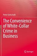 Gottschalk |  The Convenience of White-Collar Crime in Business | Buch |  Sack Fachmedien
