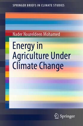 Noureldeen Mohamed | Energy in Agriculture Under Climate Change | Buch | 978-3-030-38009-0 | sack.de