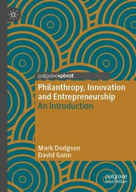 Gann / Dodgson |  Philanthropy, Innovation and Entrepreneurship | Buch |  Sack Fachmedien