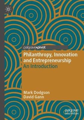 Gann / Dodgson | Philanthropy, Innovation and Entrepreneurship | Buch | 978-3-030-38019-9 | sack.de
