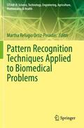 Ortiz-Posadas |  Pattern Recognition Techniques Applied to Biomedical Problems | Buch |  Sack Fachmedien