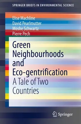 Machline / Pech / Pearlmutter |  Green Neighbourhoods and Eco-gentrification | Buch |  Sack Fachmedien