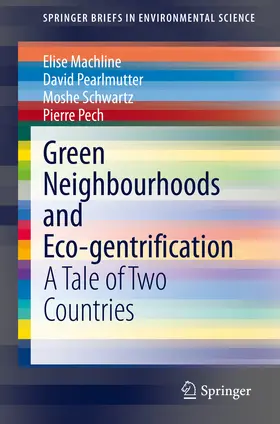 Machline / Pearlmutter / Schwartz |  Green Neighbourhoods and Eco-gentrification | eBook | Sack Fachmedien