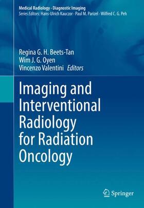 Beets-Tan / Valentini / Oyen |  Imaging and Interventional Radiology for Radiation Oncology | Buch |  Sack Fachmedien