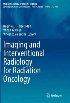 Beets-Tan / Oyen / Valentini |  Imaging and Interventional Radiology for Radiation Oncology | Buch |  Sack Fachmedien