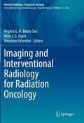 Beets-Tan / Oyen / Valentini |  Imaging and Interventional Radiology for Radiation Oncology | Buch |  Sack Fachmedien