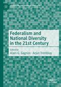 Tremblay / Gagnon |  Federalism and National Diversity in the 21st Century | Buch |  Sack Fachmedien