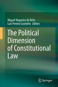 Nogueira de Brito / Pereira Coutinho |  The Political Dimension of Constitutional Law | eBook | Sack Fachmedien