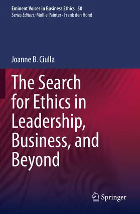 Ciulla |  The Search for Ethics in Leadership, Business, and Beyond | Buch |  Sack Fachmedien