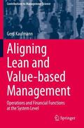 Kaufmann |  Aligning Lean and Value-based Management | Buch |  Sack Fachmedien