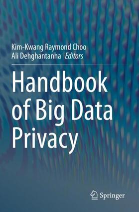 Dehghantanha / Choo |  Handbook of Big Data Privacy | Buch |  Sack Fachmedien