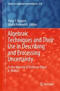 Kreinovich / Nguyen |  Algebraic Techniques and Their Use in Describing and Processing Uncertainty | Buch |  Sack Fachmedien