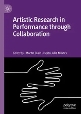 Blain / Minors |  Artistic Research in Performance through Collaboration | eBook | Sack Fachmedien