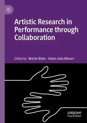 Minors / Blain |  Artistic Research in Performance through Collaboration | Buch |  Sack Fachmedien