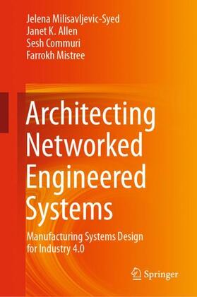 Milisavljevic-Syed / Mistree / Allen | Architecting Networked Engineered Systems | Buch | 978-3-030-38609-2 | sack.de