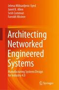 Milisavljevic-Syed / Mistree / Allen |  Architecting Networked Engineered Systems | Buch |  Sack Fachmedien