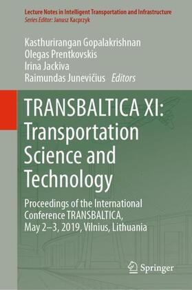 Gopalakrishnan / Junevicius / Prentkovskis |  TRANSBALTICA XI: Transportation Science and Technology | Buch |  Sack Fachmedien