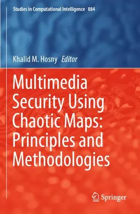 Hosny | Multimedia Security Using Chaotic Maps: Principles and Methodologies | Buch | 978-3-030-38702-0 | sack.de