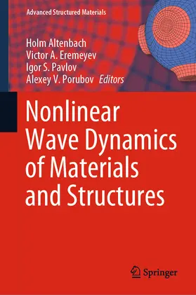Altenbach / Eremeyev / Pavlov | Nonlinear Wave Dynamics of Materials and Structures | E-Book | sack.de