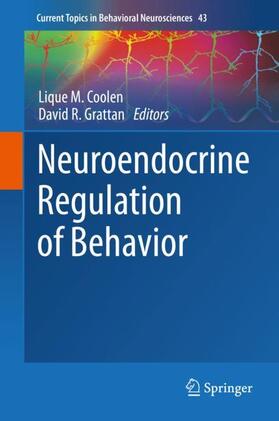 Grattan / Coolen | Neuroendocrine Regulation of Behavior | Buch | 978-3-030-38719-8 | sack.de