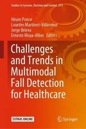 Ponce / Moya-Albor / Martínez-Villaseñor |  Challenges and Trends in Multimodal Fall Detection for Healthcare | Buch |  Sack Fachmedien