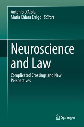 Errigo / D’Aloia | Neuroscience and Law | Buch | 978-3-030-38839-3 | sack.de