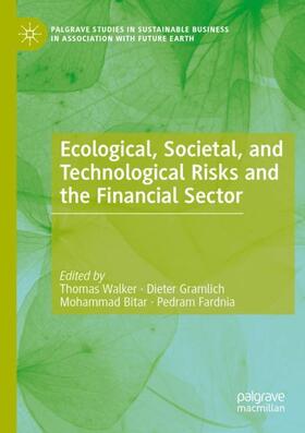Walker / Fardnia / Gramlich | Ecological, Societal, and Technological Risks and the Financial Sector | Buch | 978-3-030-38860-7 | sack.de