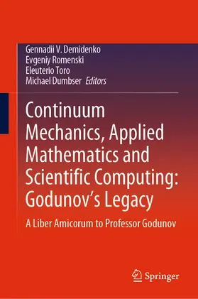 Demidenko / Romenski / Toro |  Continuum Mechanics, Applied Mathematics and Scientific Computing: Godunov's Legacy | eBook | Sack Fachmedien