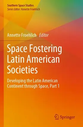 Froehlich |  Space Fostering Latin American Societies | Buch |  Sack Fachmedien