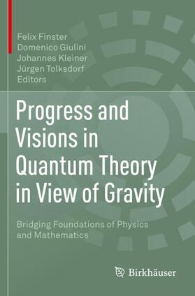 Finster / Tolksdorf / Giulini |  Progress and Visions in Quantum Theory in View of Gravity | Buch |  Sack Fachmedien