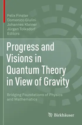 Finster / Tolksdorf / Giulini |  Progress and Visions in Quantum Theory in View of Gravity | Buch |  Sack Fachmedien