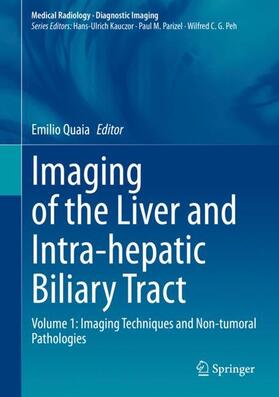 Quaia | Imaging of the Liver and Intra-hepatic Biliary Tract | Buch | 978-3-030-38982-6 | sack.de