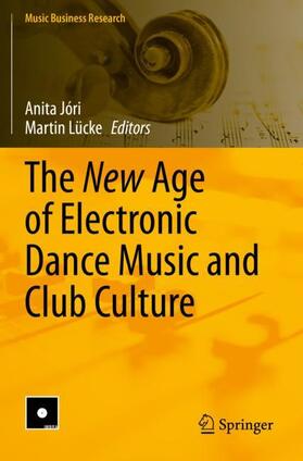 Lücke / Jóri | The New Age of Electronic Dance Music and Club Culture | Buch | 978-3-030-39004-4 | sack.de