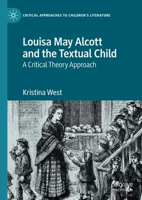West | Louisa May Alcott and the Textual Child | E-Book | www.sack.de