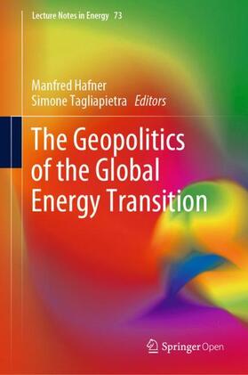 Tagliapietra / Hafner | The Geopolitics of the Global Energy Transition | Buch | 978-3-030-39065-5 | sack.de