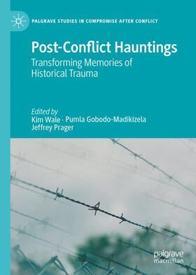 Wale / Prager / Gobodo-Madikizela | Post-Conflict Hauntings | Buch | 978-3-030-39076-1 | sack.de
