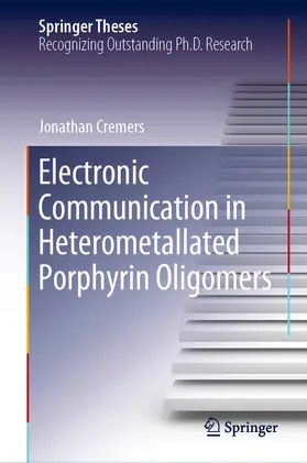 Cremers | Electronic Communication in Heterometallated Porphyrin Oligomers | E-Book | www.sack.de
