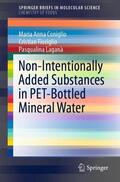 Coniglio / Laganà / Fioriglio |  Non-Intentionally Added Substances in PET-Bottled Mineral Water | Buch |  Sack Fachmedien