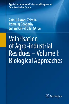 Zakaria / Boopathy / Dib | Valorisation of Agro-industrial Residues – Volume I: Biological Approaches | E-Book | sack.de