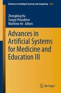 Hu / He / Petoukhov |  Advances in Artificial Systems for Medicine and Education III | Buch |  Sack Fachmedien
