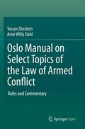 Dahl / Dinstein |  Oslo Manual on Select Topics of the Law of Armed Conflict | Buch |  Sack Fachmedien