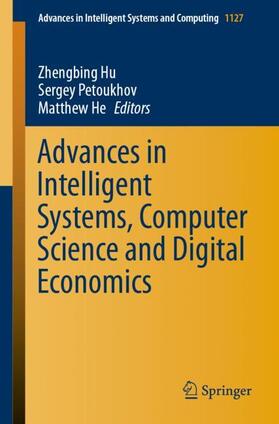 Hu / He / Petoukhov |  Advances in Intelligent Systems, Computer Science and Digital Economics | Buch |  Sack Fachmedien