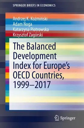 Kozminski / Kozminski / Zagórski |  The Balanced Development Index for Europe's OECD Countries, 1999-2017 | Buch |  Sack Fachmedien