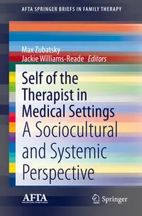 Zubatsky / Williams-Reade |  Self of the Therapist in Medical Settings | eBook | Sack Fachmedien